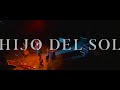 view Hijo Del Sol