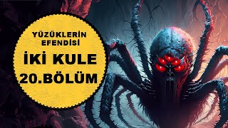 Yüzükleri̇n Efendi̇si̇-İki̇ Kule 20.Bölümshelobun İni̇ Lotr-Orta Dünya