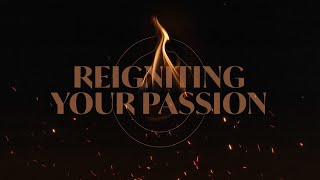 Reigniting Your Passion