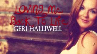 Watch Geri Halliwell Loving Me Back To Life video