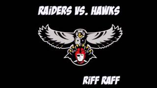 Watch Riff Raff Raiders Vs Hawks video