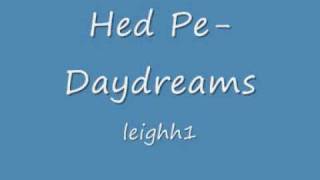 Watch Hed PE Daydreams video