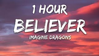 Imagine Dragons - Believer (Lyrics) 1 Hour