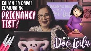 Kailan Ba Dapat Mag-Pregnancy Test? With Doc Leila, OB-GYNE (Philippines)