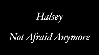 Watch Halsey Not Afraid Anymore video