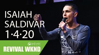 Revival Weekend: Saturday | Isaiah Saldivar | January 4, 2020