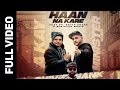 Haan Na Kare A Kay Ft Shivy Shank & Minister Music (Official Video) New Punjabi Song 2017