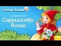 La Canzone di Cappuccetto Rosso - Canzoni per bambini di Coccole Sonore