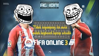 Ternyata tidak segampang itu main pakek KEYBOARD/FIFA ONLINE3