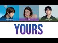 Raiden X 찬열 CHANYEOL 'Yours (Feat. 이하이 Leehi, 창모 Changmo)'[Color Coded Lyrics HAN/ROM/ENG/CHN中字]