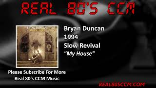 Watch Bryan Duncan My House video