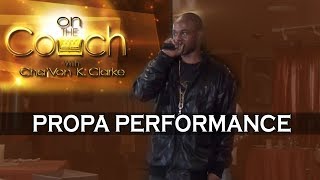 On The Couch EP1 (Part 5) Propa Performance