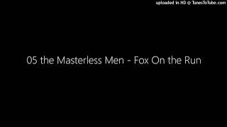 Watch Masterless Men Fox On The Run video