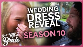 Wedding Dress Reveals Dont Tell The Bride Season 10