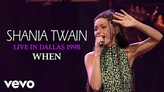 Shania Twain - When (Live In Dallas / 1998) (Official Music Video)