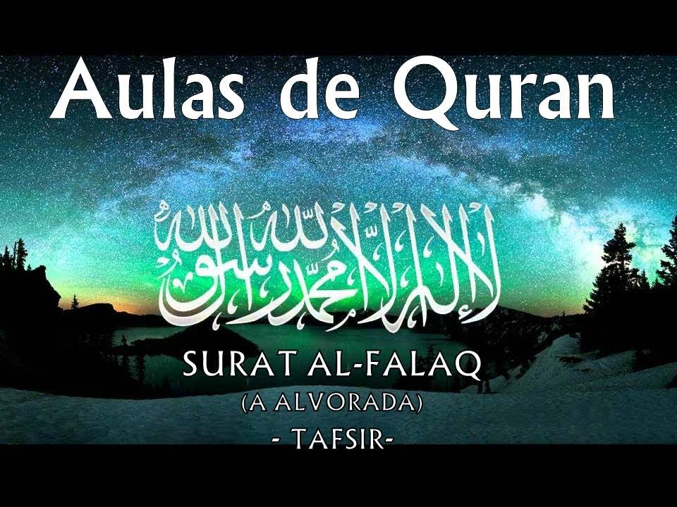 Surat Al-Falaq (Capítulo da Alvorada) - TAFSIR - YouTube