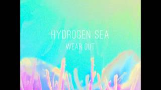 Watch Hydrogen Sea Wear Out video