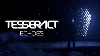 Watch Tesseract Echoes video