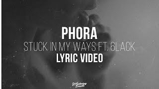 Phora Stuck In My Ways Ft 6lack Phora Stuck In My Ways Ft 6lack