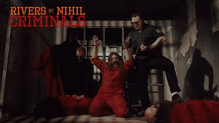 Rivers Of Nihil - Criminals (Official Video)