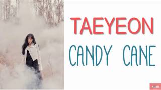 TAEYEON - Candy Cane (中字/han/rom歌词)