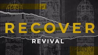 Recover Revival Pt. 4