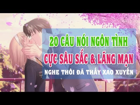 20 Câu ngôn tình cực Sâu Sắc & Lãng Mạn. Nghe thôi đã thấy xao xuyến! | Blog HCĐ ✔