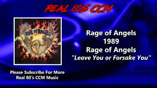 Watch Rage Of Angels Leave You Or Forsake You video