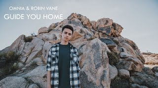 Omnia Ft. Robin Vane - Guide You Home