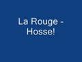 La Rouge - Hosse : TopVideos.com.br La Rouge - Hosse : TopVideos.com.br