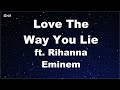 Karaoke♬ Love The Way You Lie ft. Rihanna - Eminem 【No Guide Melody】 Instrumental