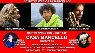 DEMO MORSELLI_FABRIZIO COLICA_MARCO GUIDOTTI_CASA MARCELLO CIRILLO_28 APR 2020