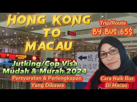 JUTKING Hong Kong~Macau 2024‼️Rute Mudah, Persyaratan Terbaru & Panduan Lengkap