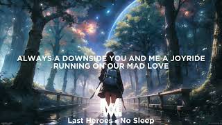 Last Heroes - No Sleep (Lyrics)