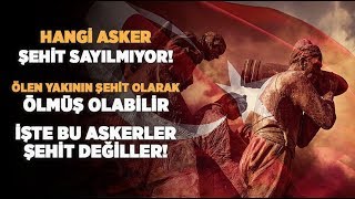 Şehitlik Hangi Asker Şehit Sayılmıyor En Yakının Şehit Olmuş Olabilir Şok Olacaksınız