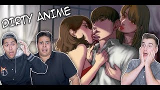 Reacting To Dirty Anime