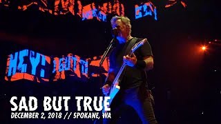 Metallica: Sad But True (Spokane, WA - December 2, 2018)