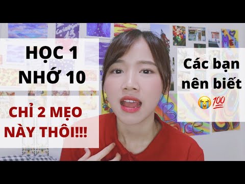 100% HỌC ÍT NHỚ NHIỀU 2 phương pháp học hiệu quả bạn nên biết!