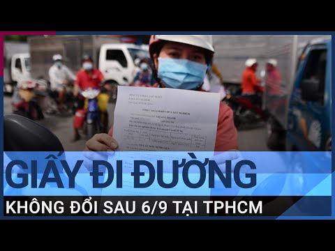 TPHCM khẳng định người dân không cần đổi giấy đi đường nếu tiếp tục giãn cách sau 6/9