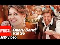 Daaru Band Kal Se (Lyrical) | Singh Saab The Great | Sunny Deol, Urvashi Rautela | Anand Raj Anand