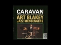 Art Blakey and the Jazz Messengers - Caravan