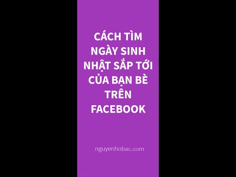 CÁCH TÌM NGÀY SINH NHẬT BẠN BÈ TRÊN FACEBOOK APP 2021