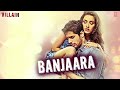 Ek Villain: Banjaara Full Song (Audio) | Shraddha Kapoor, Siddharth Malhotra