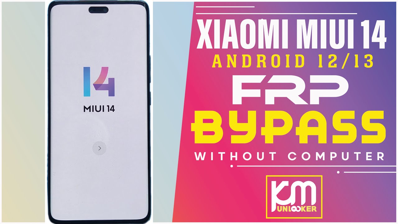 “2024” Redmi/Poco MIUI 14 All Device Android 12/13 FRP “2024” Redmi/Poco MIUI 14 All Device Android 12/13 FRP