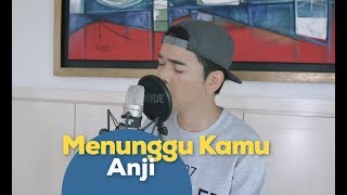 Menunggu Kamu Anji cover by Khareez