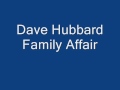 Dave Hubbard - Family Affair.wmv