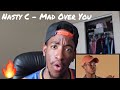 Nasty C - Mad Over You (REACTION)