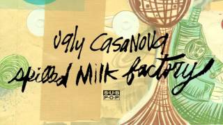 Watch Ugly Casanova Spilled Milk Factory video