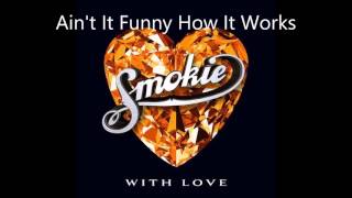 Watch Smokie Aint It Funny How It Works video