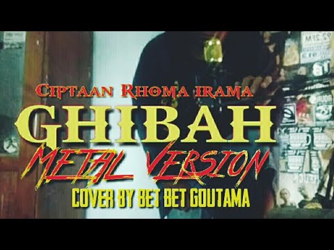 Lagu. Ghibah metal version. ciptaan Rhoma irama.